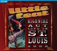 LITTLE FEAT / リトル・フィート / HIGHWIRE ACT - LIVE IN ST. LOUIS 2003 (BLU-RAY+2CD)
