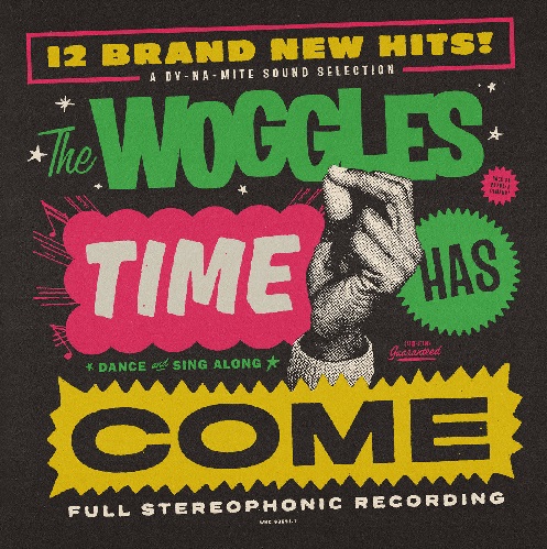 WOGGLES / ウォグルス / TIME HAS COME