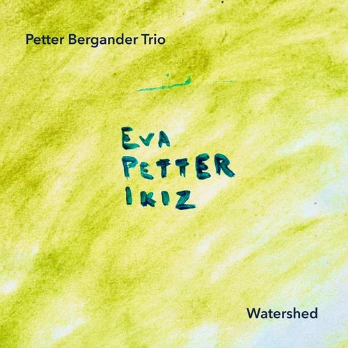 PETTER BERGANDER / Watershed 