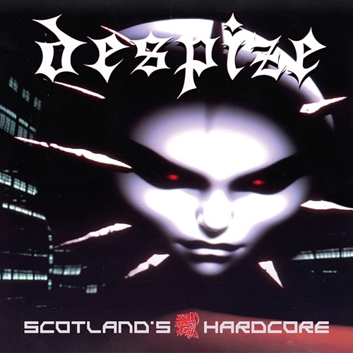 DESPIZE / Scotland's Hardcore