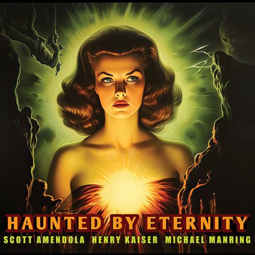 HENRY KAISER / ヘンリー・カイザー / Haunted by Eternity
