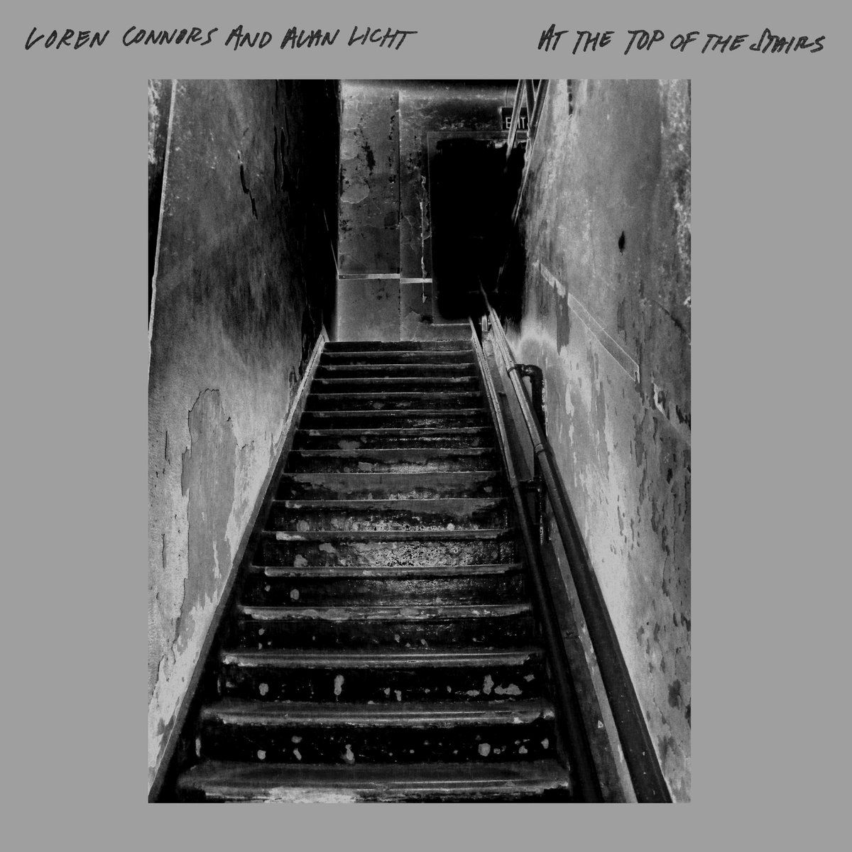 LOREN CONNORS & ALAN LICHT / ローレン・コナーズ・アンド・アラン ・ リクト / AT THE TOP OF THE STAIRS (LP)