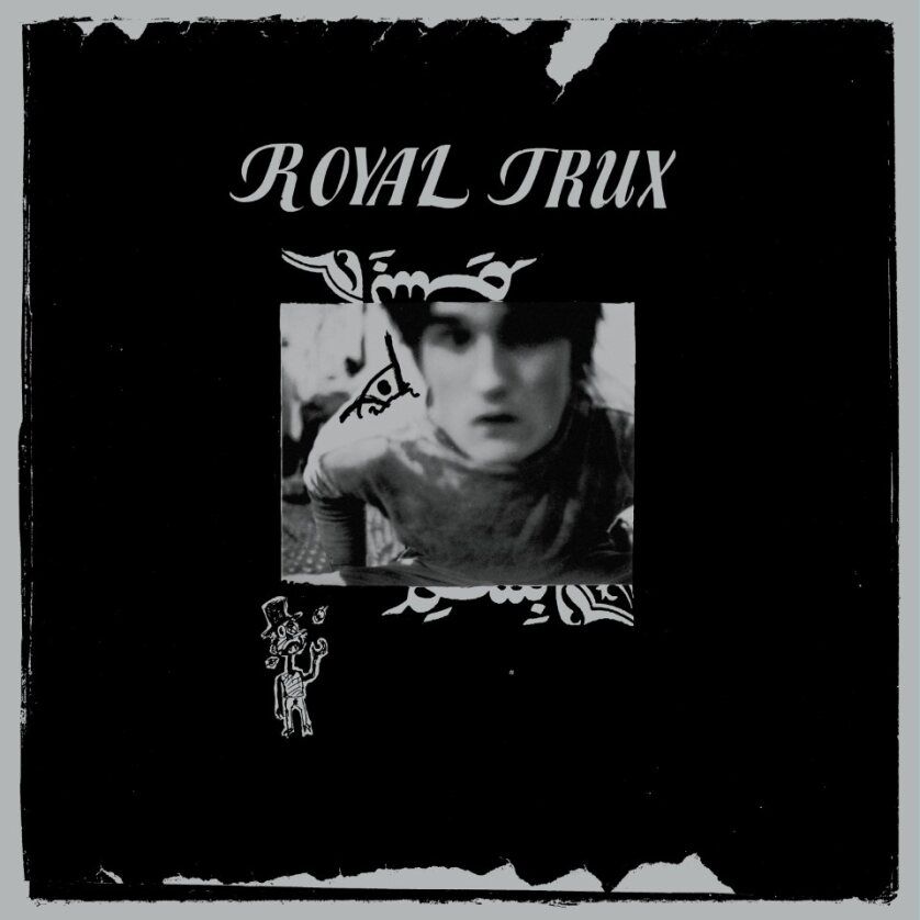 ROYAL TRUX / ロイヤル・トラックス / ROYAL TRUX