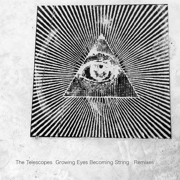 TELESCOPES / テレスコープス / GROWING EYES BECOMING STRING (REMIX 7")