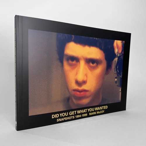 MARK MCCOY / DID YOU GET WHAT YOU WANTED SNAPSHOTS 1994-1999 (BOOK)
