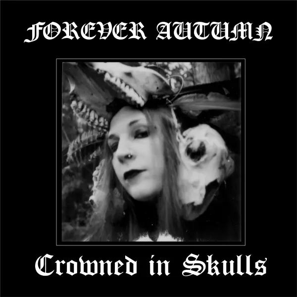 FOREVER AUTUMN / フォーエヴァー・オータム / CROWNED IN SKULLS / クラウンド・イン・スカルズ<直輸入盤国内仕様>