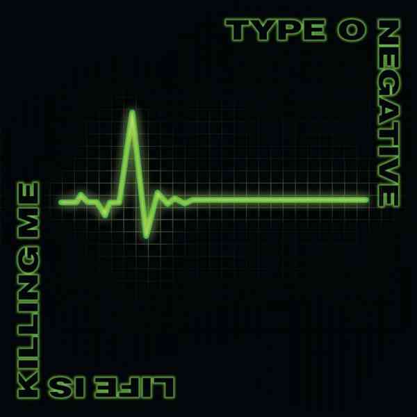 TYPE O NEGATIVE / タイプ・オー・ネガティヴ / LIFE IS KILLING ME (DELUXE EDITION)