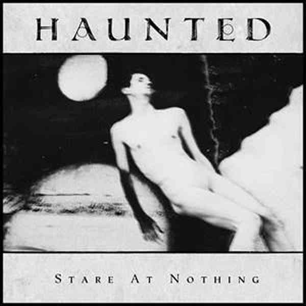 HAUNTED / STARE AT NOTHING<VINYL>