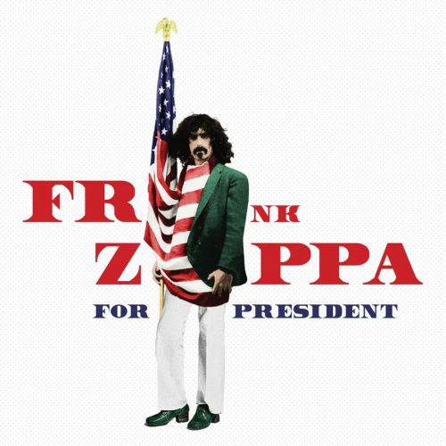 FRANK ZAPPA (& THE MOTHERS OF INVENTION) / フランク・ザッパ / ZAPPA FOR PRESIDENT [2LP] (RED, WHITE & BLUE VINYL, SILK SCREENED FZ IMAGE ON D-SIDE, LIMITED, INDIE-EXCLUSIVE)
