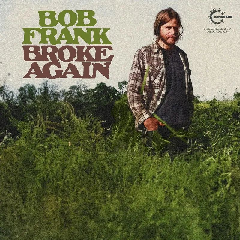 BOB FRANK / BROKE AGAIN: THE UNRELEASED RECORDINGS [LP] (MARIJUANA COLOR VINYL, LIMITED, INDIE-EXCLUSIVE)