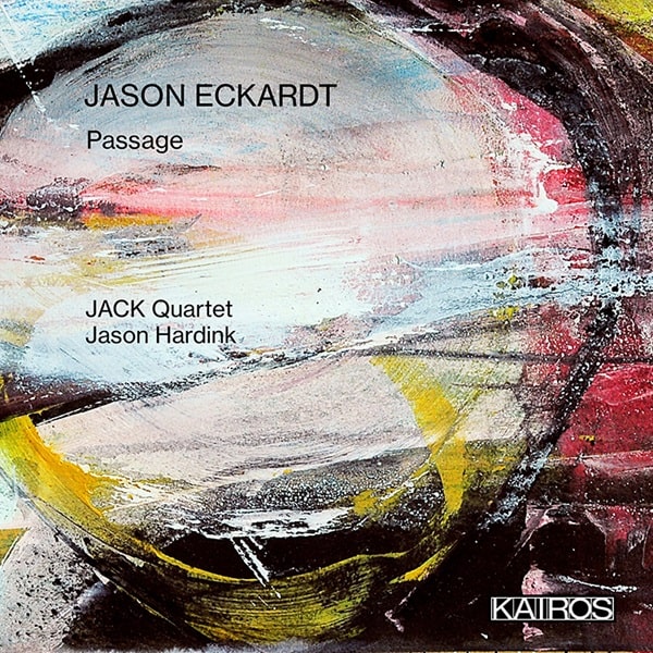 JACK QUARTET / ジャック・カルテット / JASON ECKARDT:PASSAGE