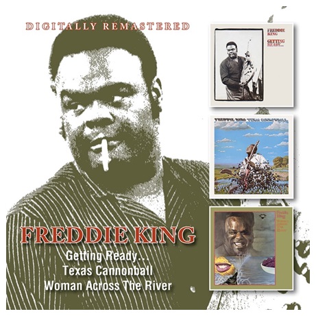 FREDDIE KING (FREDDY KING) / フレディ・キング / GETTING READY... / TEXAS CANNONBALL / WOMAN ACROSS THE RIVER (2CD)
