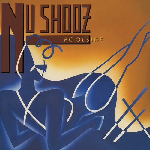 NU SHOOZ / POOLSIDE (EXPANDED EDITION)
