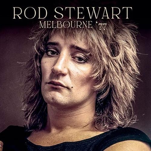 ROD STEWART / ロッド・スチュワート / MELBOURNE '77 <限定盤> (2CD)