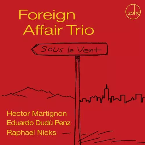 FOREIGN AFFAIR TRIO / Sous Le Vent