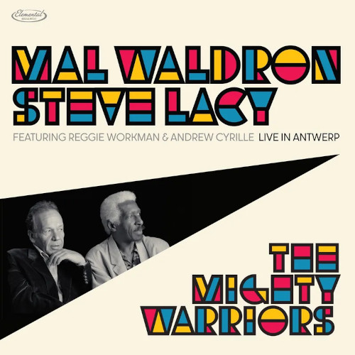 MAL WALDRON & STEVE LACY / マル・ウォルドロン&スティーヴ・レイシー / マイティー・ウォーリアーズ:ライブ・イン・アントワープ(2CD)