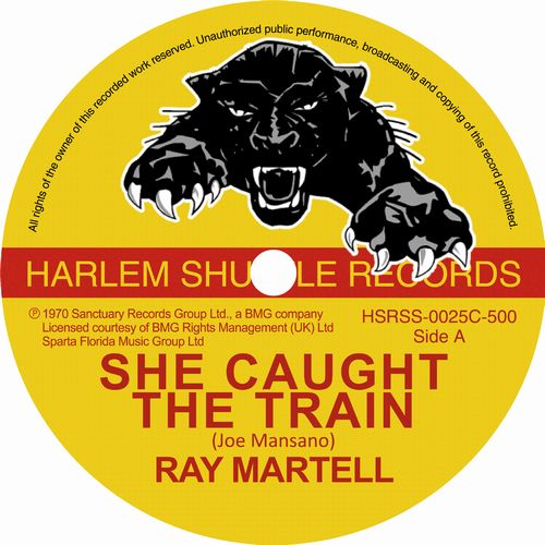 RAY MARTELL / SHE CAUGHT THE TRAIN