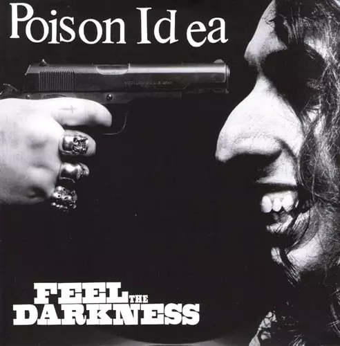 POISON IDEA / FEEL THE DARKNESS (2LP)