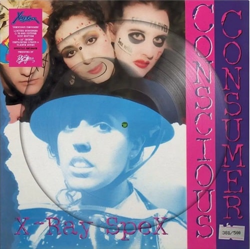 X-RAY SPEX / CONSCIOUS CONSUMER (LP/PICTURE DISC)