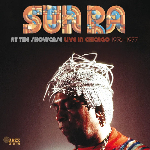 SUN RA (SUN RA ARKESTRA) / サン・ラー / アット・ザ・ショーケース: ライブ・イン・シカゴ(2CD)