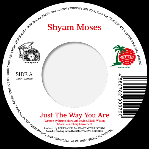 SHYAM MOSES / JUST THE WAY YOU ARE