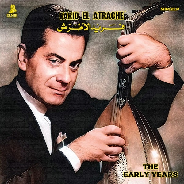 FARID EL ATRACHE / ファリッド・エル・アトラシュ / THE EARLY YEARS