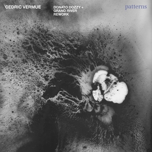 CEDRIC VERMUE / PATTERNS (DONATO DOZZY + GRAND RIVER REWORKS) LIMITED EDITION 12" BLUE/CRYSTAL CLEAR VINYL
