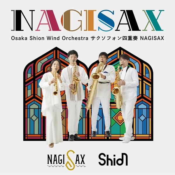 OSAKA SHION WIND ORCHESTRA (OSAKA MUNICIPAL SYMPHONIC BAND) / オオサカ・シオン・ウィンドオーケストラ (大阪市音楽団) / NAGISAX