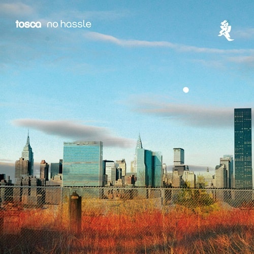 TOSCA / トスカ / NO HASSLE (15THE ANNIVERSARY RE-ISSUE) 3LP GATEFOLD