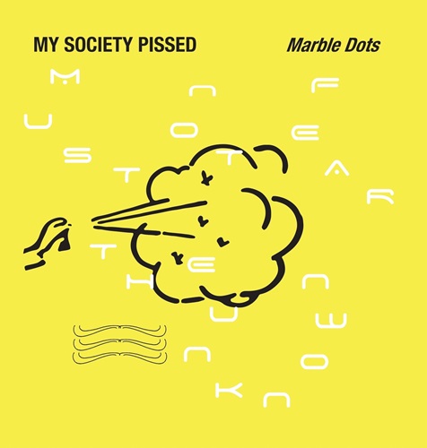 My Society Pissed / Marble Dots(10")