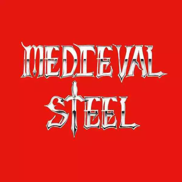 MEDIEVAL STEEL / MEDIEVAL STEEL (40TH ANNIVERSARY EDITION)