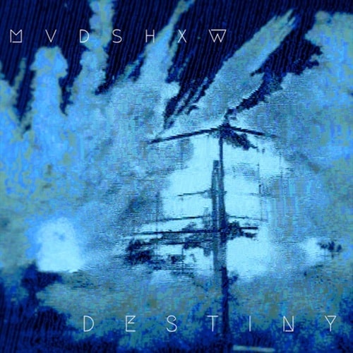 MUDSHOW / DESTINY