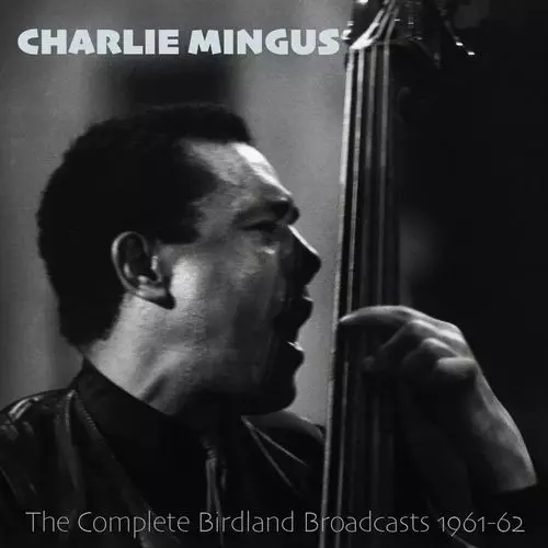 チャールス・ミンガス LIve at Birdland 1962 Charlie Mingus – Live At Birdland 1962 – CD (Limited Edition