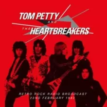 TOM PETTY & THE HEARTBREAKERS / トム・ぺティ&ザ・ハートブレイカーズ / RETRO ROCK RADIO BROADCAST 22ND FEB, 1982 (CD)