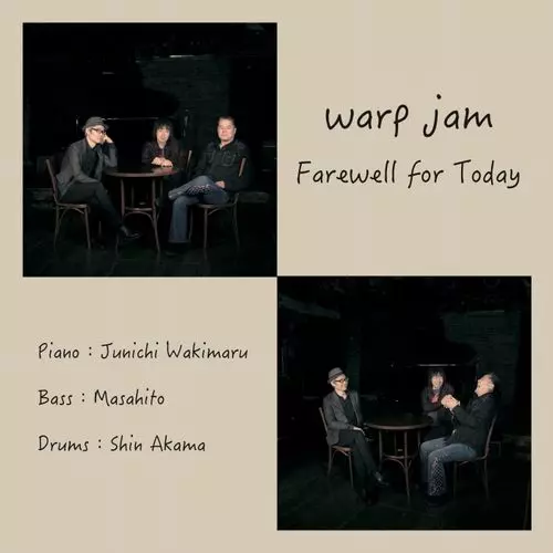 warp jam / Farewell for Today