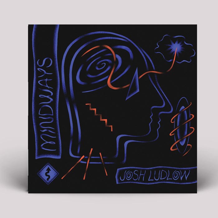 JOSH LUDLOW / MINDWAYS EP