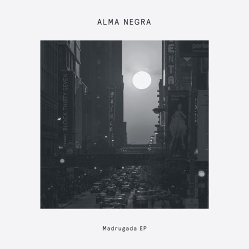 ALMA NEGRA / アルマ・ネグラ / MADRUGADA EP (INCL. YUKSEK REMIX)