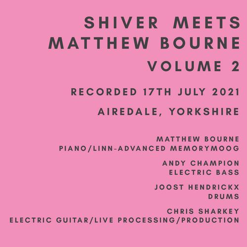 SHIVER(JAZZ) / Shiver Meets Matthew Bourne Volume 2