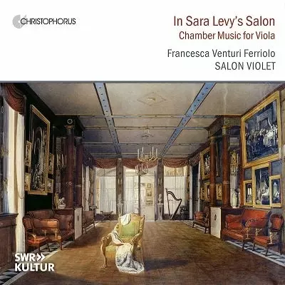 FRANCESCA VENTURI FERRIOLO / フランチェスカ・ヴェントゥーリ・フェッリオーロ / IN SARA LEVY'S SALON CHAMBER MUSIC FOR VIOLA