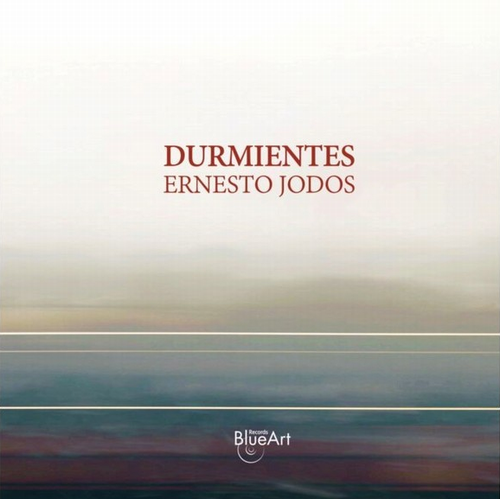 ERNESTO JODOS / エルネスト・ホドス / Durmientes