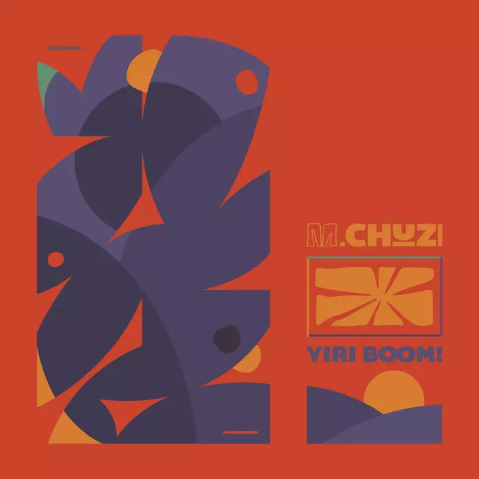 M.CHUZI / YIRI BOOM!
