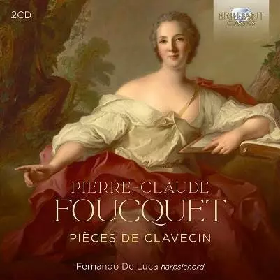 FERNANDO DE LUCA / フェルナンド・デ・ルーカ / CLAUDE FOUCQUET:PIECES DE CLAVECIN
