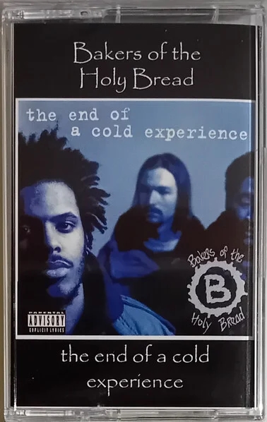BAKERS OF THE HOLY BREAD / END OF A COLD EXPERIENCE "CASSETTE TAPE"