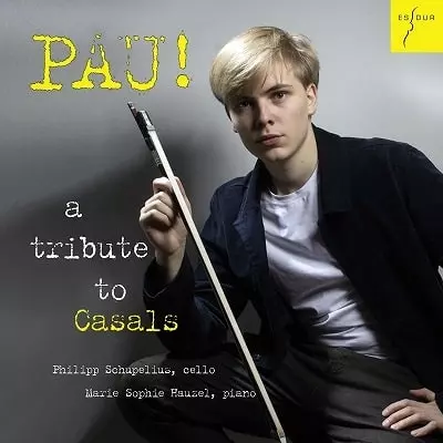PHILIPP SCHUPELIUS / フィリップ・シュペリウス / PAU A TRIBUTE TO CASALS FOR CELLO&PIANO