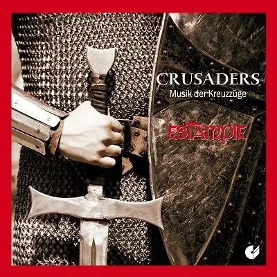 ESTAMPIE / エスタンピエ / CRUSADERS MEDIEVAL SONGS AND CHANTS