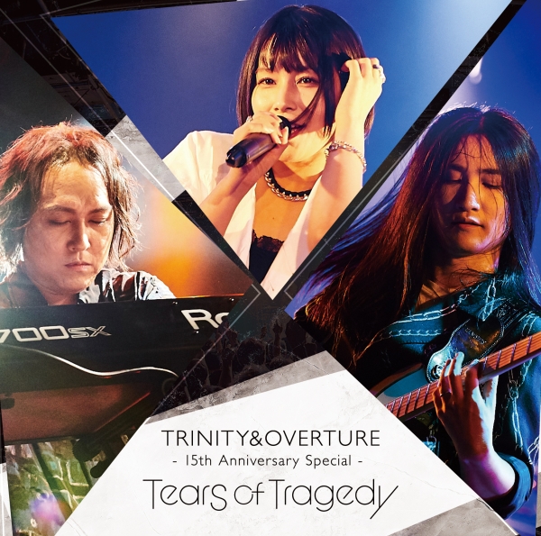 TEARS OF TRAGEDY / ティアーズ・オブ・トラジディー / TRINITY&OVERTURE 15th Anniversary Special (3CD)