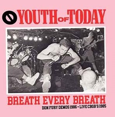 YOUTH OF TODAY / ユース・オブ・トゥデイ / BREATH EVERY BREATH : DON FURY DEMOS 1986 & LIVE CBGB'S 1985 (LP)