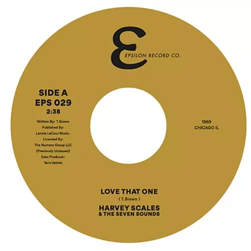 HARVEY SCALES & THE SEVEN SOUNDS / ハーヴェイ・スケールズ&ザ・セヴン・サウンズ / LOVE THAT ONE / DON'T YOU EVER LET IT END (7")