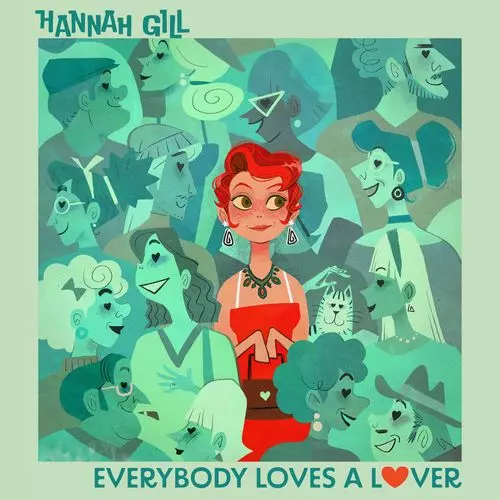HANNAH GILL / Everybody Loves a Lover