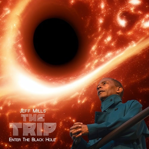 JEFF MILLS / ジェフ・ミルズ / THE TRIP - ENTER THE BLACK HOLE(完全生産限定盤2LP)アナログレコード・帯・ライナー付き/逆溝仕様